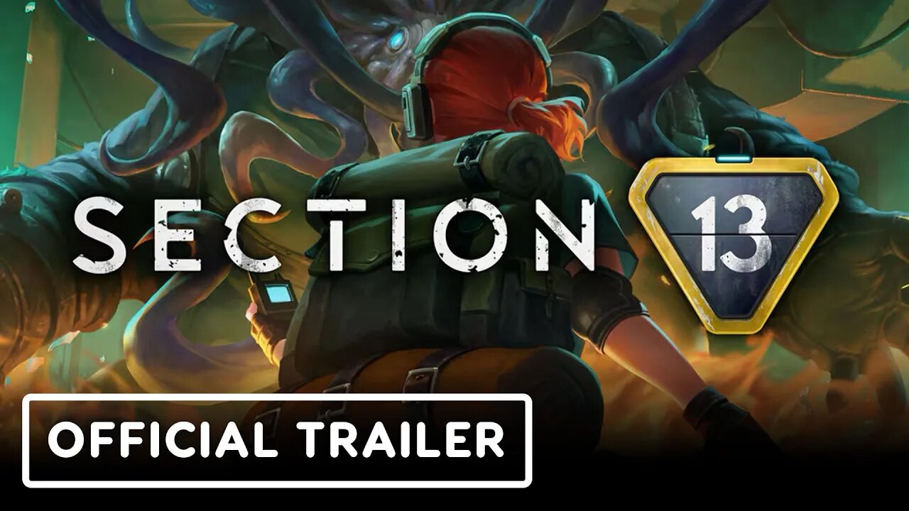 Section 13 - Official Overview Trailer