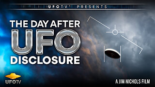 The Day After UFO Disclosure (2017) documentary