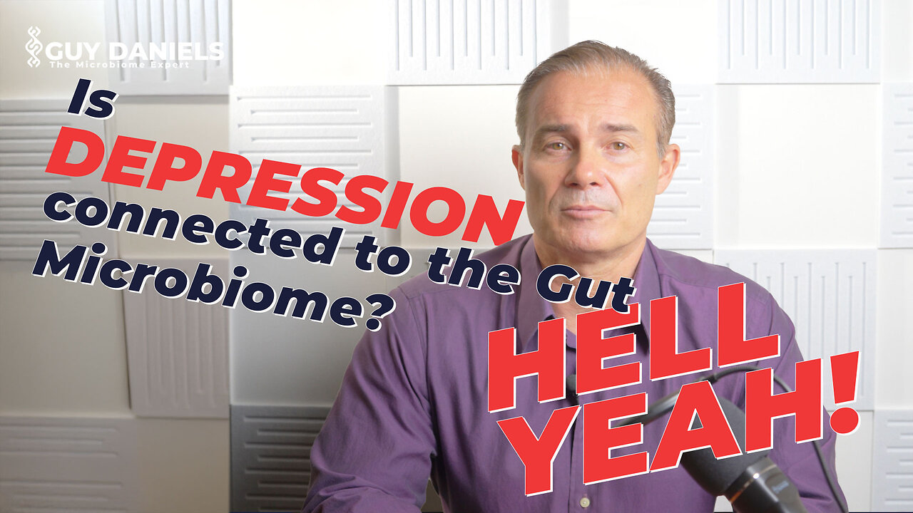 Is Depression is Connected to the Gut Microbiome? Hell Yea it is!