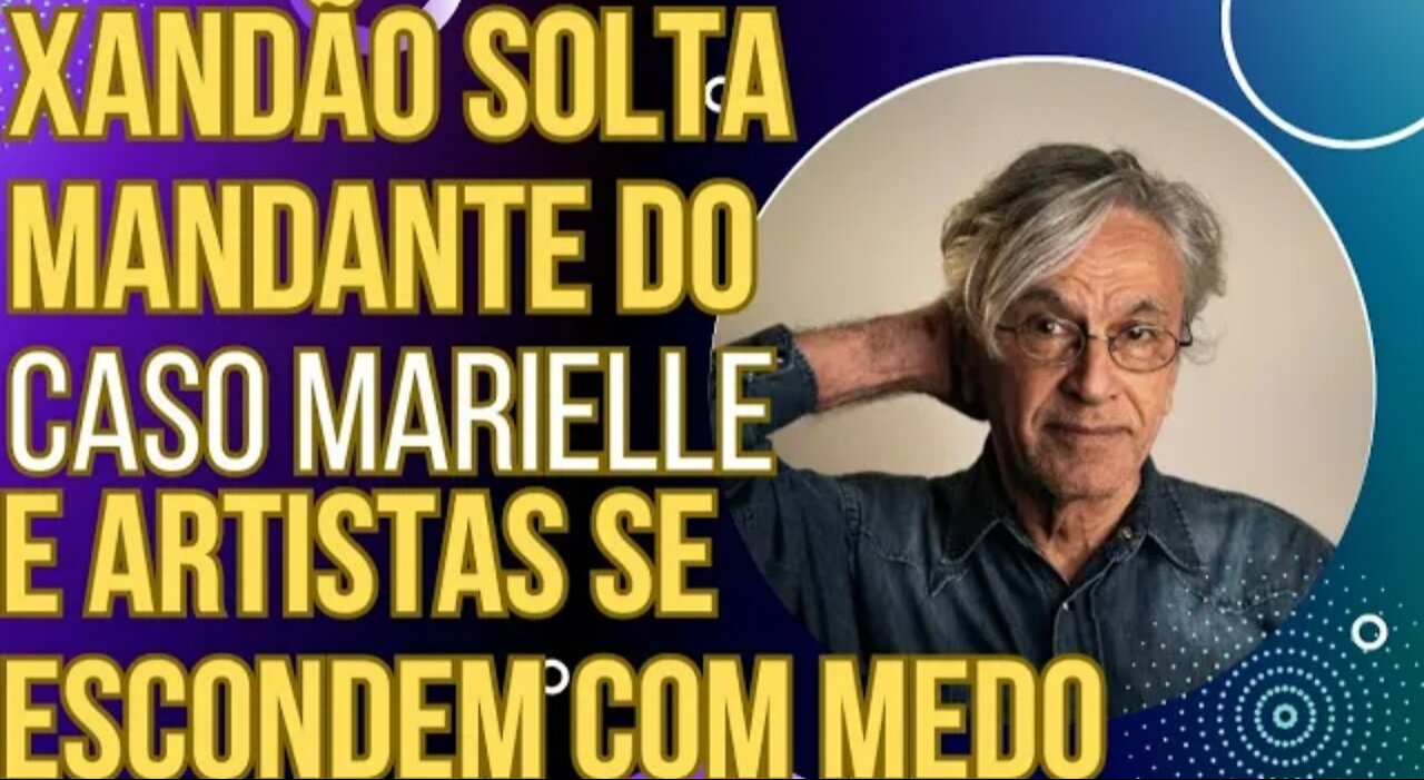 CHEGOU NELES: Xandão solta mandante do caso Marielle e artistas se escondem com medo!