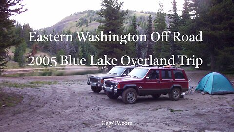 Eastern WA Off Road: Flashback 20 years - Blue Lake Overland Trip (July 31 2005)