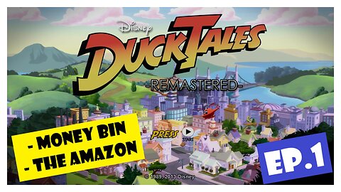 Ep.1 | Money Bin, The Amazon (DuckTales Remastered) *NC*