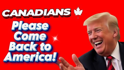 American BEGS Canadians: 'Please Come Back to the USA!' 🇨🇦😭