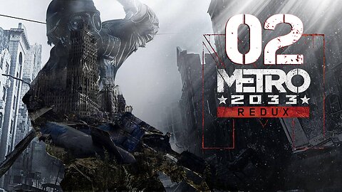 Metro 2033 Redux 002 Exhibition & Chase