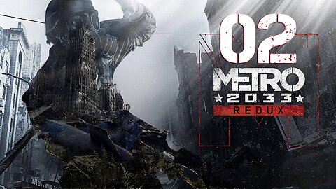 Metro 2033 Redux 002 Exhibition & Chase