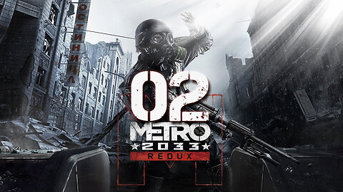 Metro 2033 Redux 002 Exhibition & Chase