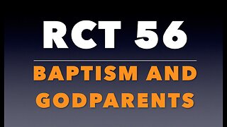RCT 56: Baptism and Godparents.