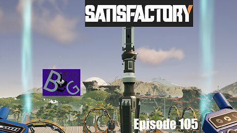 Satisfactory 1.0 Playthrough Episode 105 (pt 1)