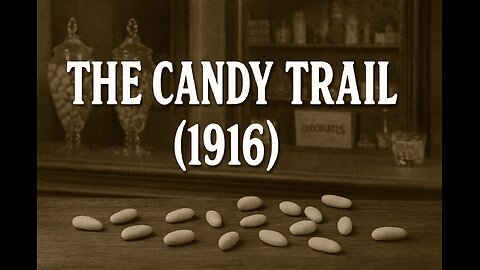 The Candy Trail (1916) | Silent Comedy Short | Early Slapstick Classic