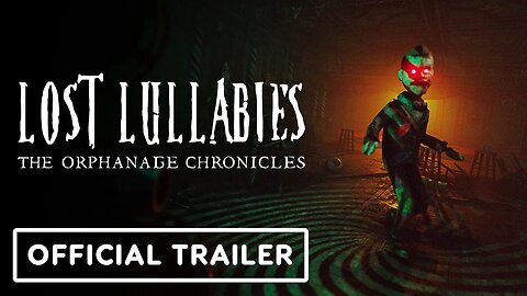 Lost Lullabies - The Orphanage Chronicles – Official Gameplay Trailer
