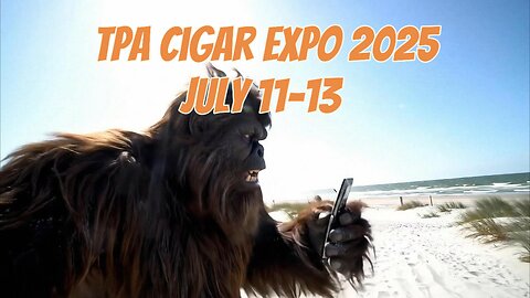 “Sasquatch Crashes the TPA Cigar Expo – July 11-13, Be There!”