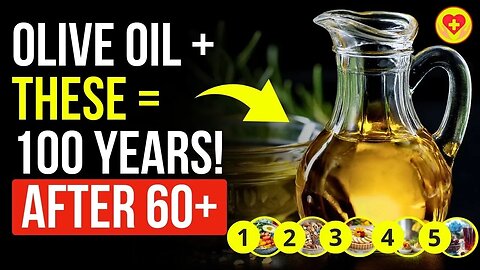 Eat Olive Oil With These 10 Foods After 60 To Reach 100 In Great Health