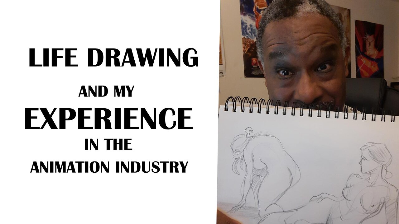 LIFE DRAWING AND MY EXPERIENCE IN THE ANIMATION INDUSTRY