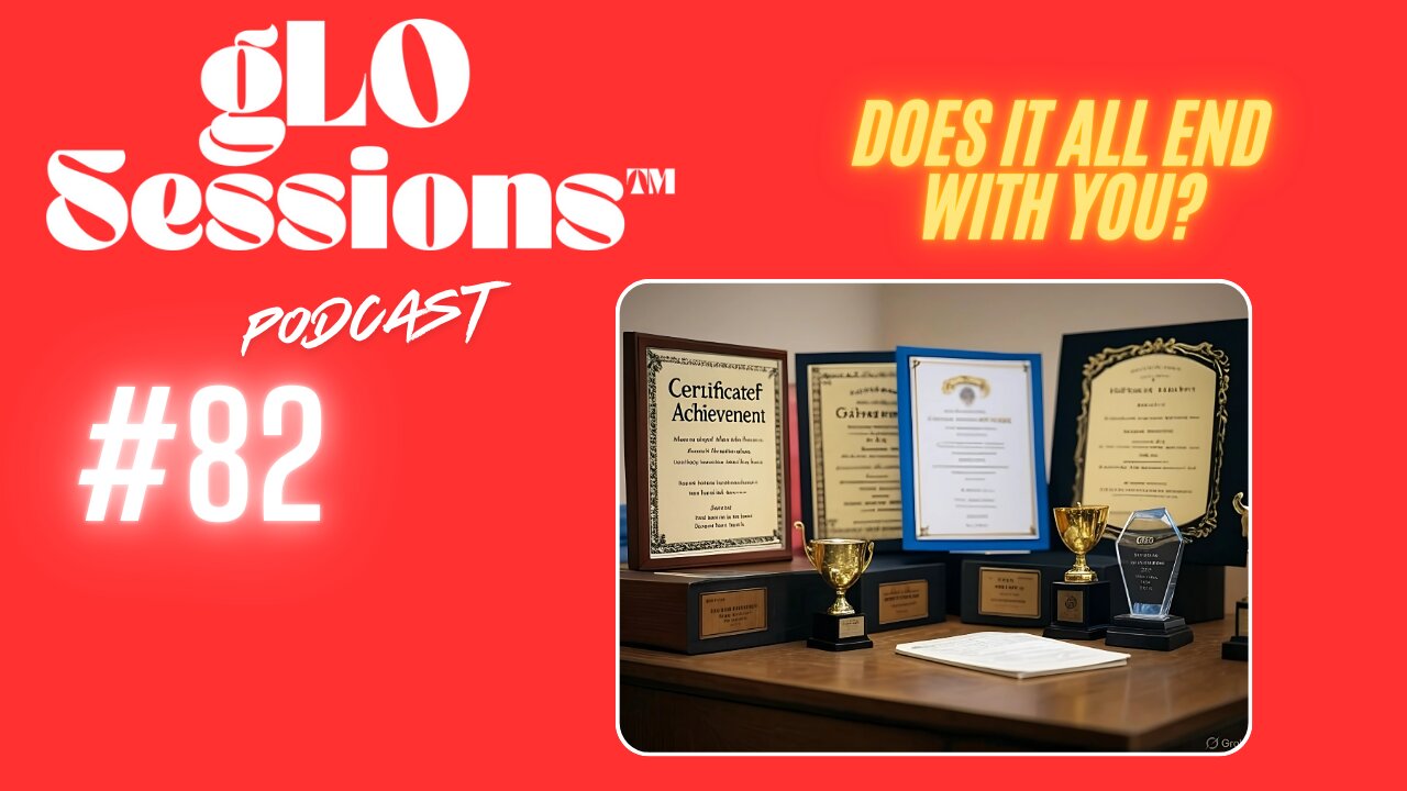 gLO SESSIONS™ Live: Does it all END with YOU?