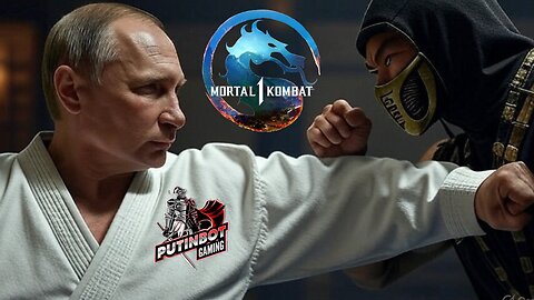 PutinBot Gaming: Mortal Kombat 1 Gameplay with Latest 2025 Updates Premium Rumble Creator