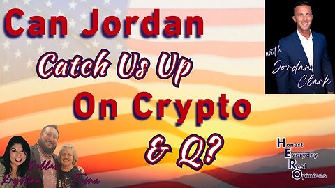 Can Jordan Catch Us Up On Crypto & Q?
