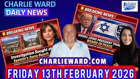 CHARLIE WARD DAILY NEWS WITH CHARLIE WARD & DREW DEMI FRIDAY 13TH FEB 2026 #breakingnews #daily