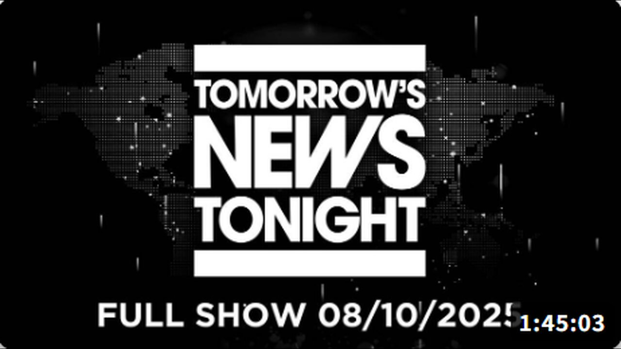 Tomorrow's News Tonight - FULL SHOW - 08.10.2025
