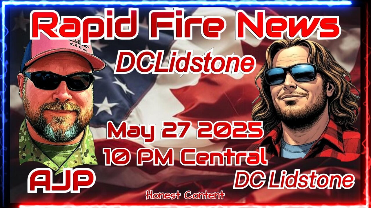 Rapid Fire News #919 DC Lidstone Joins me tonight!