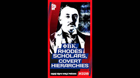 Phi Beta Kappa, Rhodes Scholars & Hidden Power Structures | #GrandTheftWorld 232 (Short)