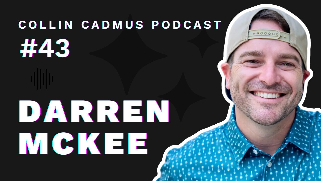 COLLIN CADMUS PODCAST: Episode 43 Darren McKee