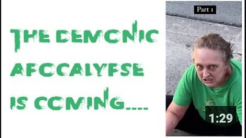 "Demonic Apocalypse Approaching Soon"