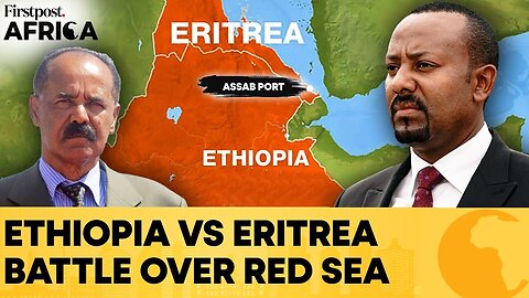 Ethiopia Seeks "International Mediation" With Eritrea Over Red Sea Access| Firstpost Africa