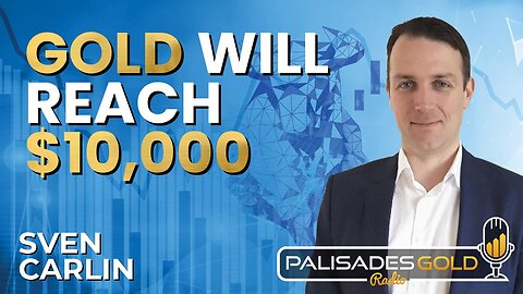 Sven Carlin: Sven Carlin: The Case For $10,000 Gold, Oil & Gas, Agriculture, Iron Ore & More