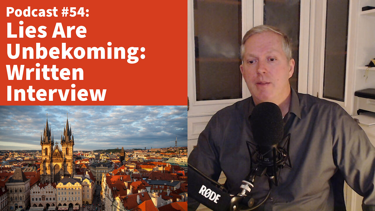 Lies Are Unbekoming's Written Interview with Me [podcast #54]