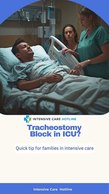 Tracheostomy Block in ICU? Quick Tip for Families