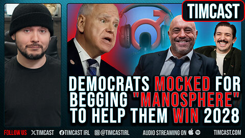 Democrats MOCKED For Begging "MANOSPHERE" To Help Them WIN 2028, Joe Rogan IS NOT Manosphere