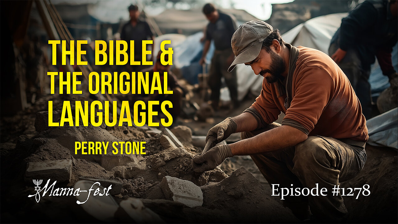 The Bible and The Original Languages | Episode #1278 | Perry Stone