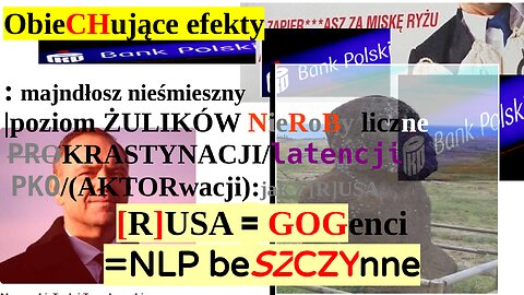 ObieCHujące efekty: majndłosz NIEŚMIESZNY|Poziom art. 23 kc/*ŻUL*osny PROKRASTYNACJI/PKO/:jak [R]USA