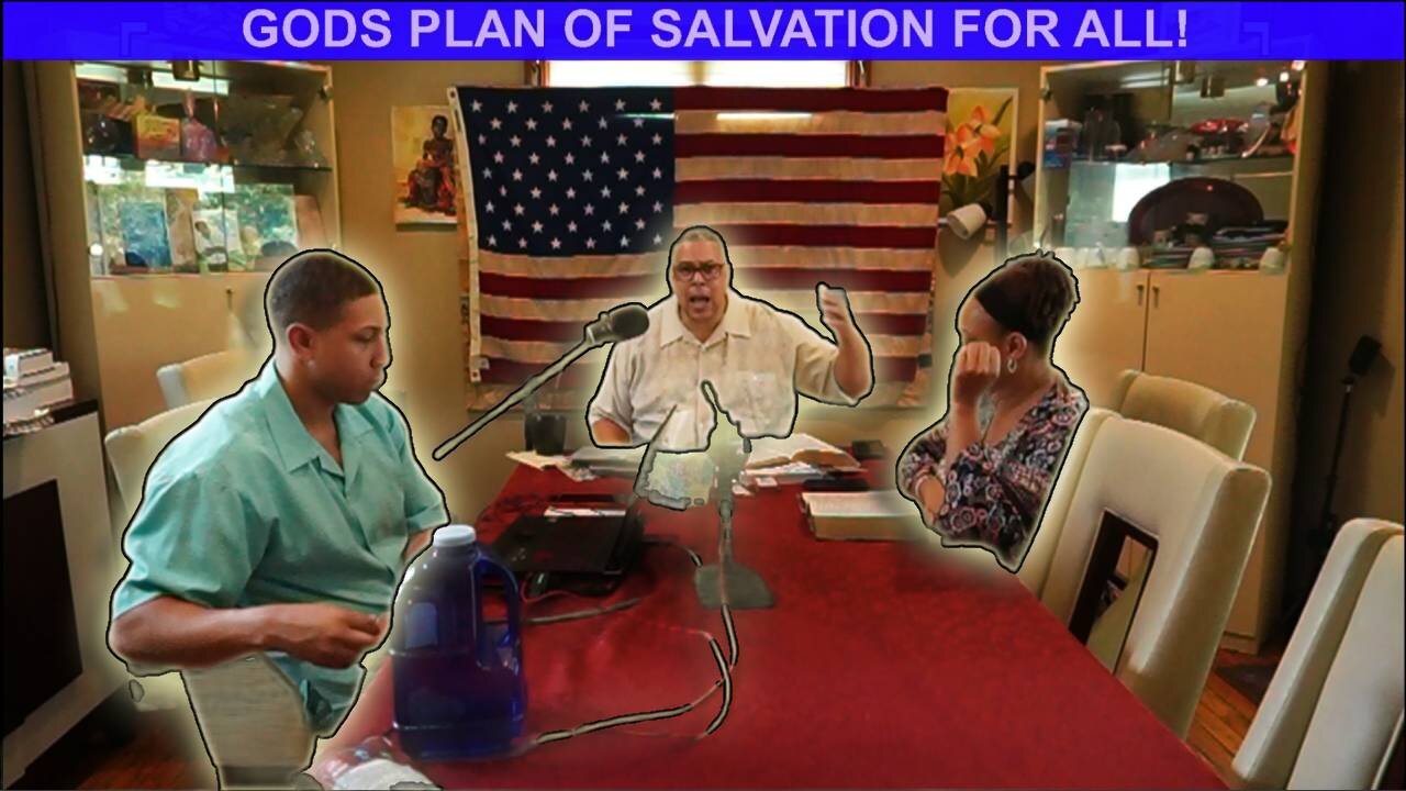 GODS PLAN OF SALVATION FOR ALL!