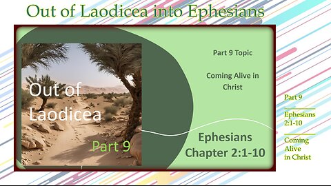 Out of Laodicea - Part 9 - Ephesians 2_1-10