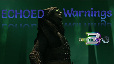 Echoed Warnings in Destiny 2