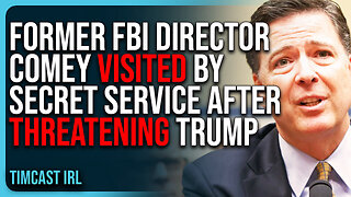 Former FBI Director Comey VISITED By Secret Service After He THREATENING Trump