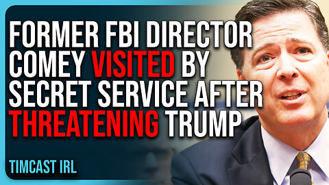 Former FBI Director Comey VISITED By Secret Service After He THREATENING Trump