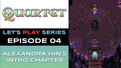 Quartet (Steam) - Episode 4/21 - Let’s Play Series - Full Gameplay