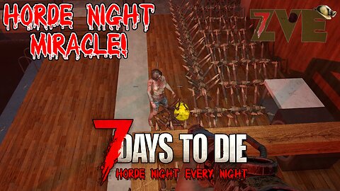 7 Days to Die - Day 4: Horde Night Miracle! (Horde Night Every Night)