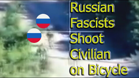 Russian Fascists Outdo Nazi Atrocities: Civilian Execution and Instant Retribution