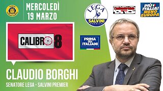 🔴 Sen. Claudio Borghi a "Calibro 8" di Francesco Borgonovo su Radio Cusano Campus (19.03.2025)