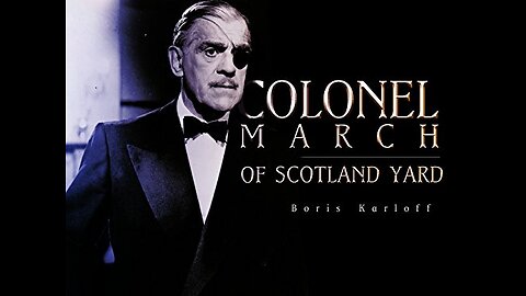 Colonel March of Scotland Yard (T-RO'S TOMB Movie Mausoleum)