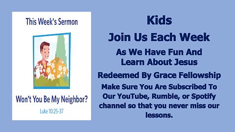 Sermons 4 Kids - Won't You Be My Neighbor? - Luke 10:25-37
