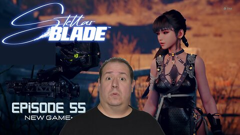 Legend of Zelda fan plays Stellar Blade | PlayStation 5 | game play | New Game+ | episode 55
