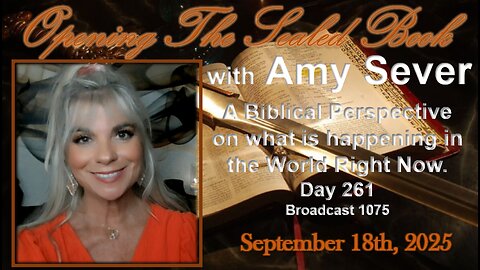 09/18 SPECIAL - As In The Days Of Noah Part Four! / Plus Today’s Scriptures!