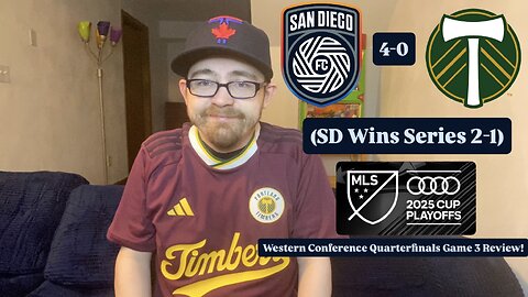 RSR7: San Diego FC 4-0 Portland Timbers FC 2025 MLS Cup Playoffs West Quarterfinals Game 3 Review!