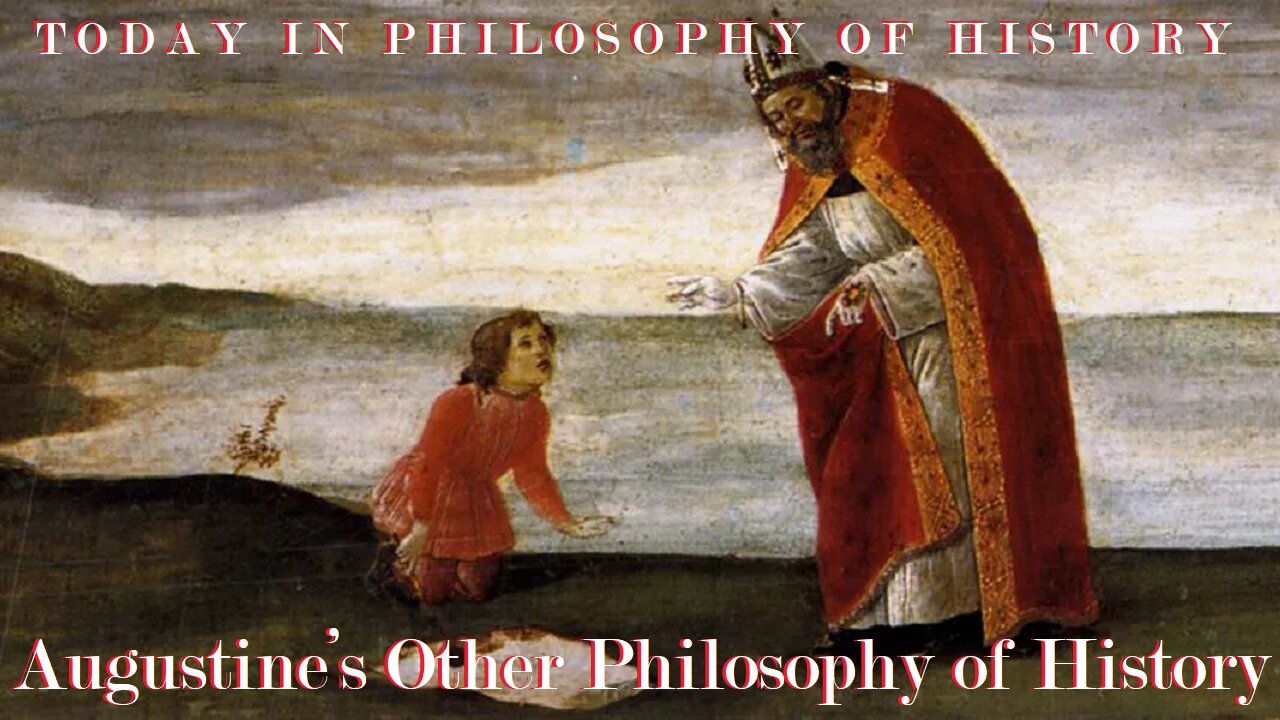 Saint Augustine’s Other Philosophy of History