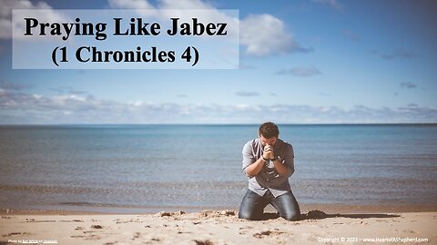 Praying Like Jabez (1 Chronicles 4), a daily Bible study from www.HeartofAShepherd.com.