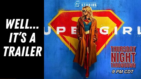The Supergirl Trailer Is.... | Thursday Night Throwdown 12-11-2025